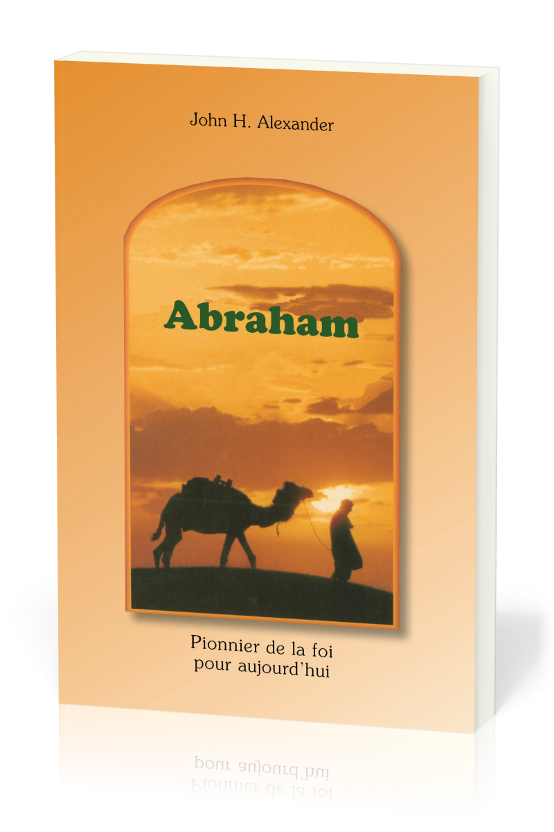 ABRAHAM PIONNIER DE LA FOI