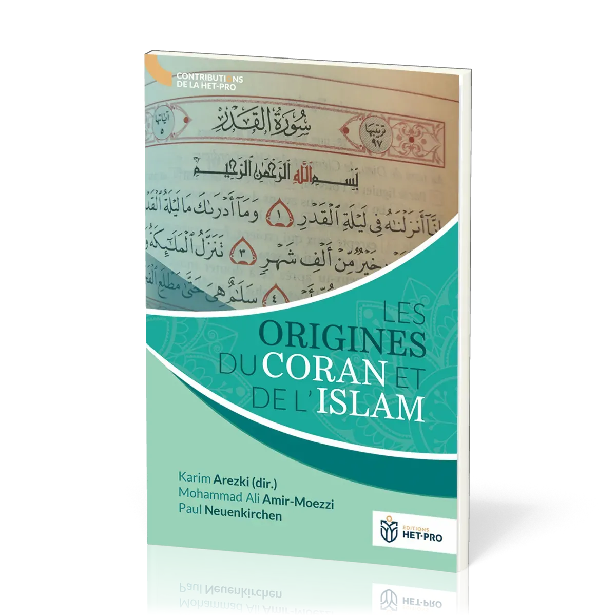 ORIGINES DU CORAN ET DE L'ISLAM (LES)