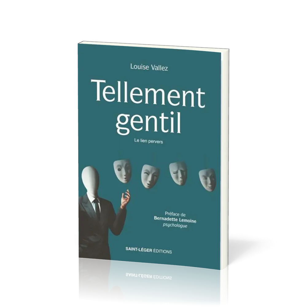 TELLEMENT GENTIL - LE LIEN PERVERS