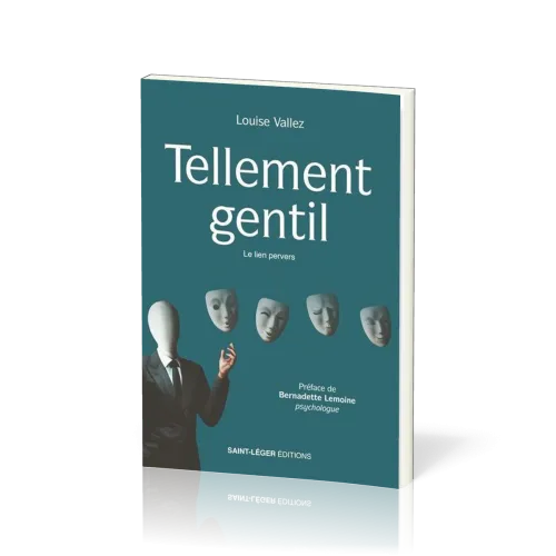 TELLEMENT GENTIL - LE LIEN PERVERS