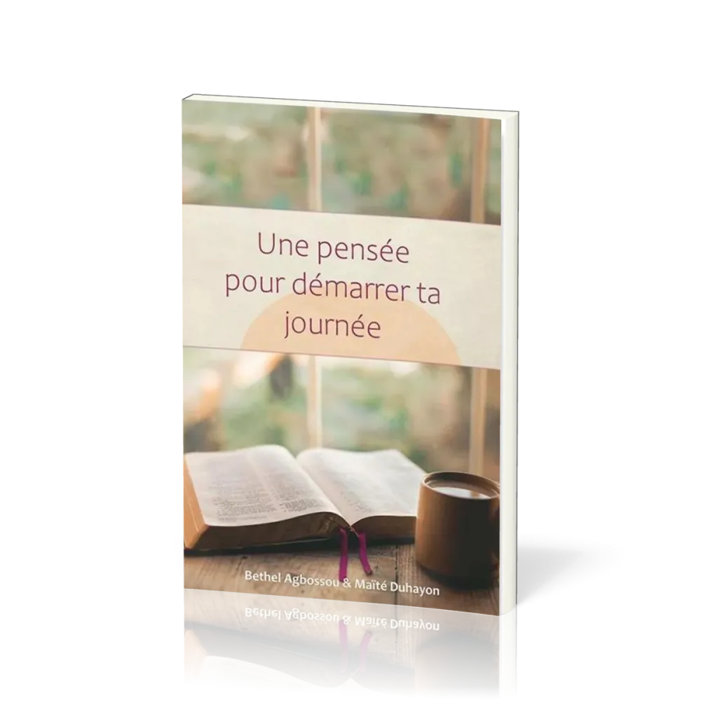 UNE PENSEE POUR DEMARRER TA JOURNEE