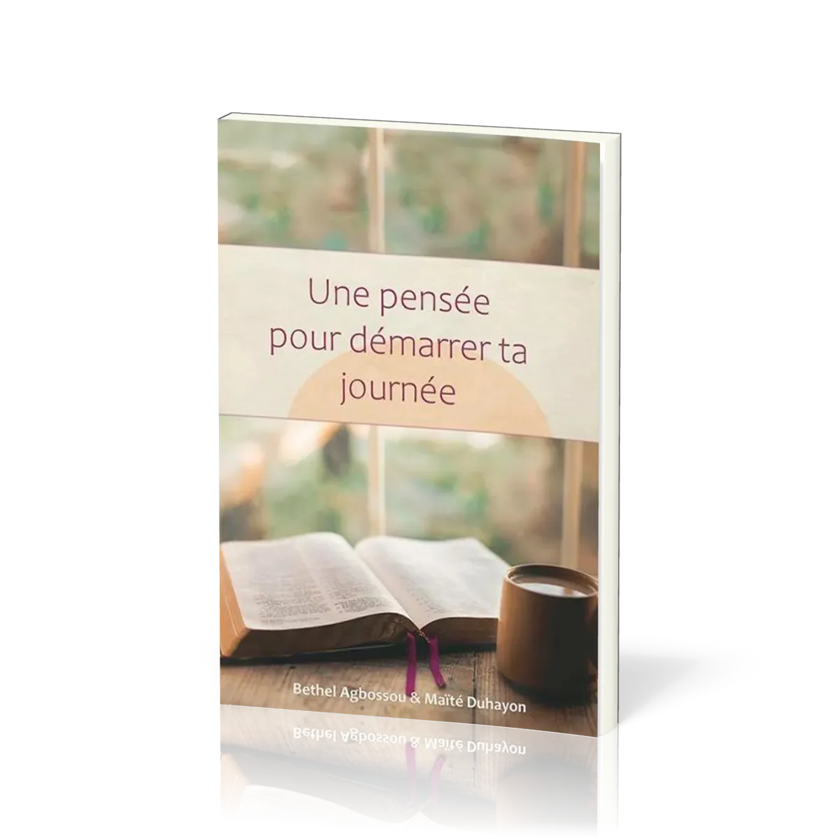 UNE PENSEE POUR DEMARRER TA JOURNEE