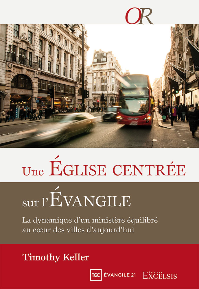 UNE EGLISE CENTREE SUR L'EVANGILE - LA DYNAMIQUE D'UN MINISTERE EQUILIBRE AU COEUR DES VILLES D'AUJO