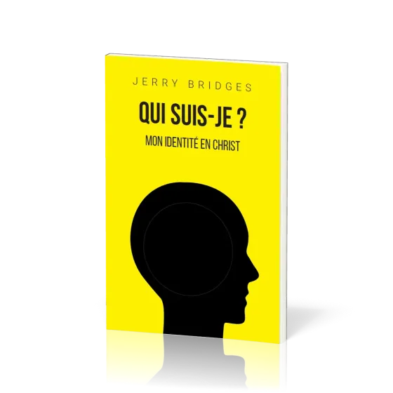 QUI SUIS-JE ? - MON IDENTITE EN CHRIST