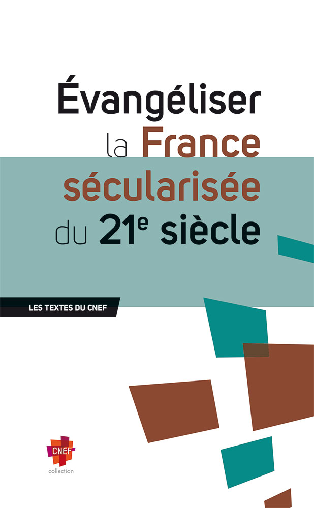 EVANGELISER LA FRANCE SECULARISEE DU 21E SIECLE