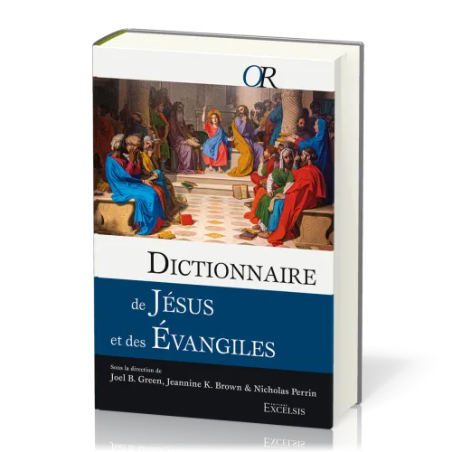 DICTIONNAIRE DE JESUS ET DES EVANGILES