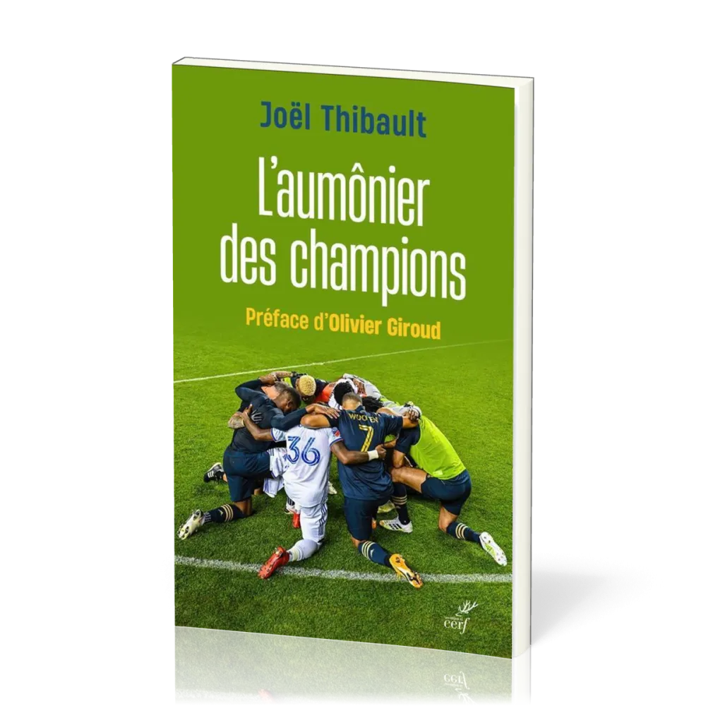  AUMONIER DES CHAMPIONS (L') 
 PREFACE PAR OLIVIER GIROUD 
 Joël Thibault 