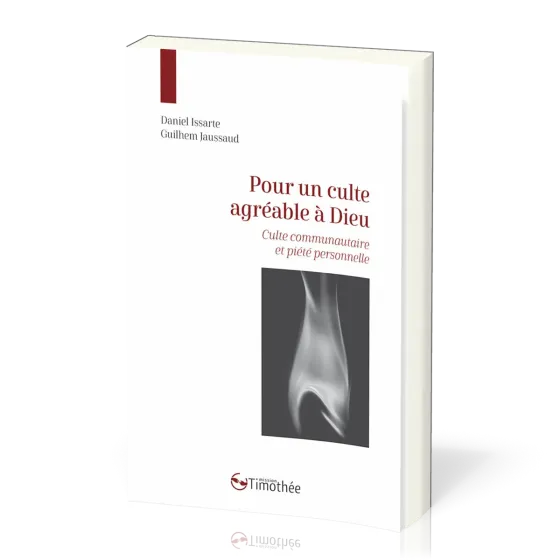 POUR UN CULTE AGREABLE A DIEU
