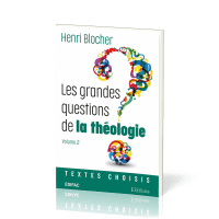 GRANDES QUESTIONS DE LA THEOLOGIE (LES) - VOL 2 - TEXTES CHOISIS