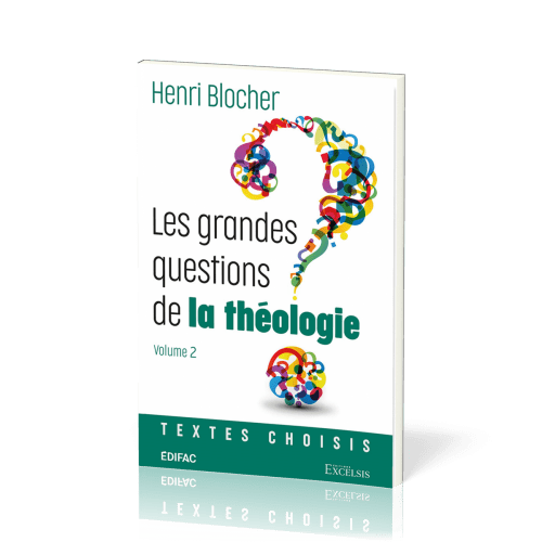 GRANDES QUESTIONS DE LA THEOLOGIE (LES) - VOL 2 - TEXTES CHOISIS