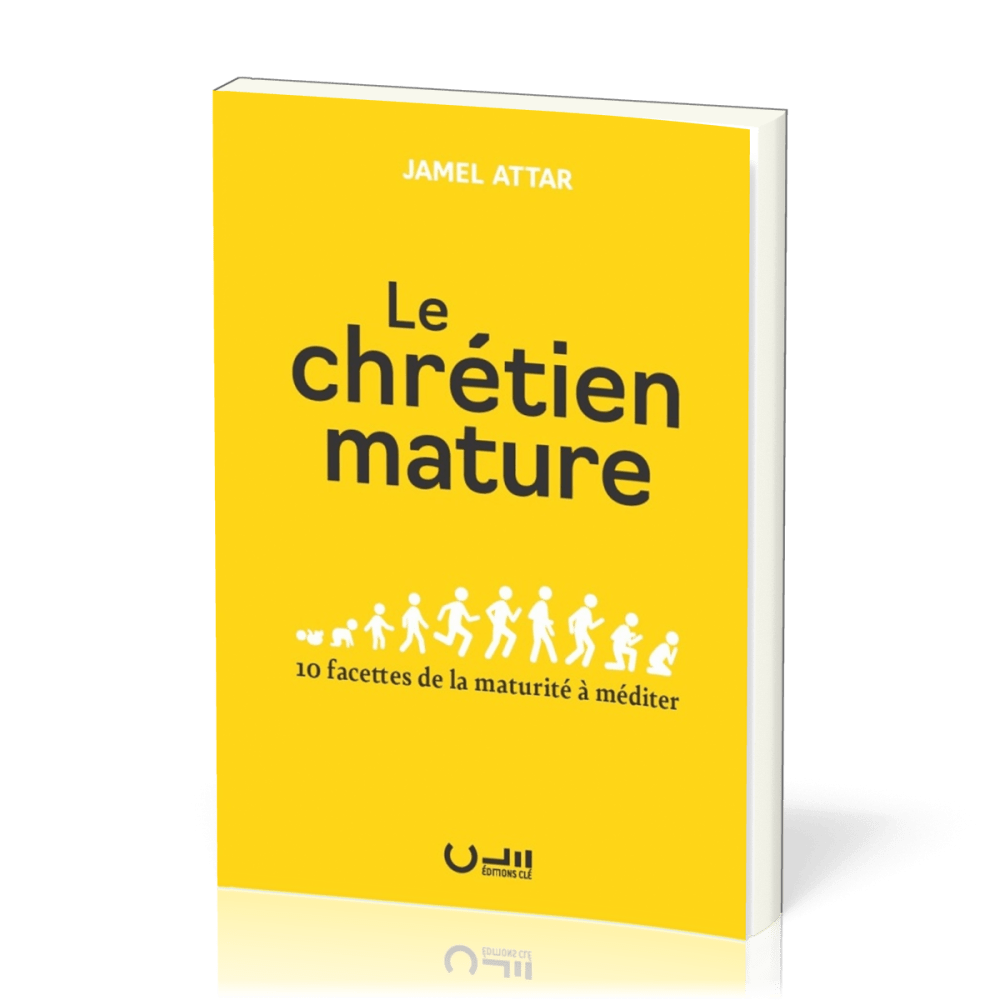 CHRETIEN MATURE (LE) - 10 FACETTES DE LA MATURITE A MEDITER