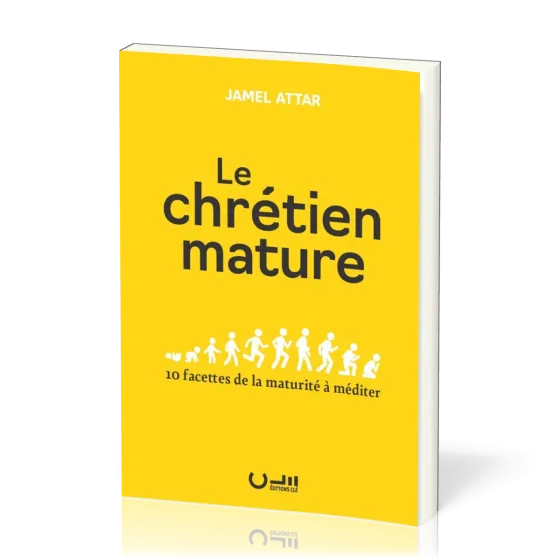 CHRETIEN MATURE (LE) - 10 FACETTES DE LA MATURITE A MEDITER