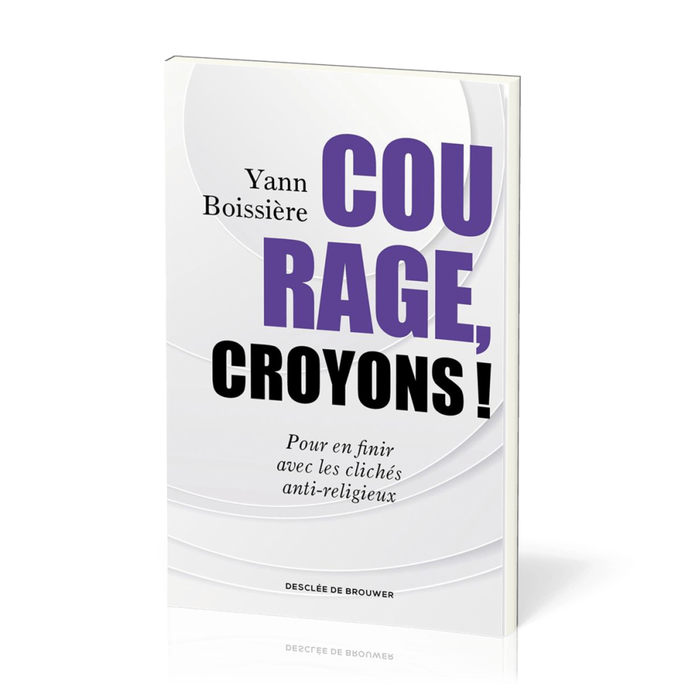 COURAGE CROYONS - POUR EN FINIR AVEC LES CLICHES ANTI-RELIGIEUX