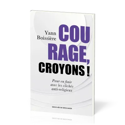COURAGE CROYONS - POUR EN FINIR AVEC LES CLICHES ANTI-RELIGIEUX