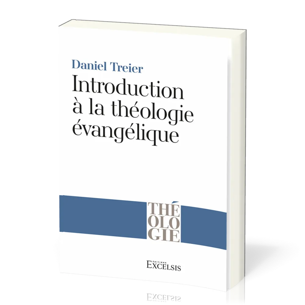 INTRODUCTION A LA THEOLOGIE EVANGELIQUE