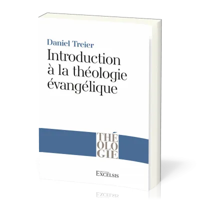 INTRODUCTION A LA THEOLOGIE EVANGELIQUE