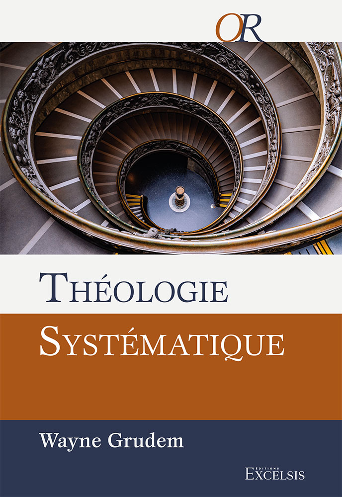 THEOLOGIE SYSTEMATIQUE - NOUVELLE EDITION REVISEE ET AUGMENTEE