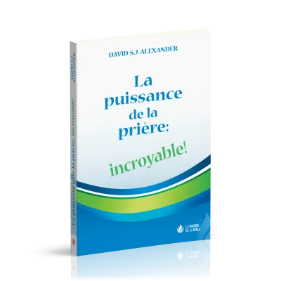 PUISSANCE DE LA PRIERE INCROYABLE (LA)