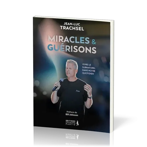 MIRACLES ET GUERISONS