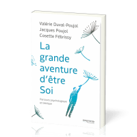 GRANDE AVENTURE D' ETRE SOI (LA)