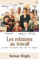 RELATIONS AU TRAVAIL (LES)