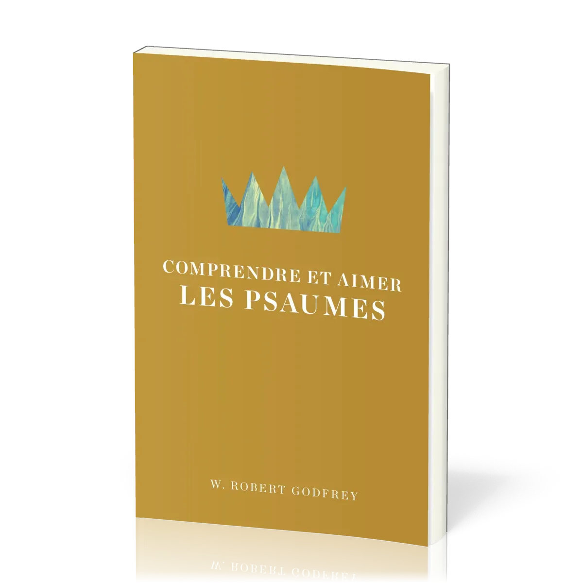 COMPRENDRE ET AIMER LES PSAUMES