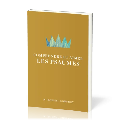 COMPRENDRE ET AIMER LES PSAUMES