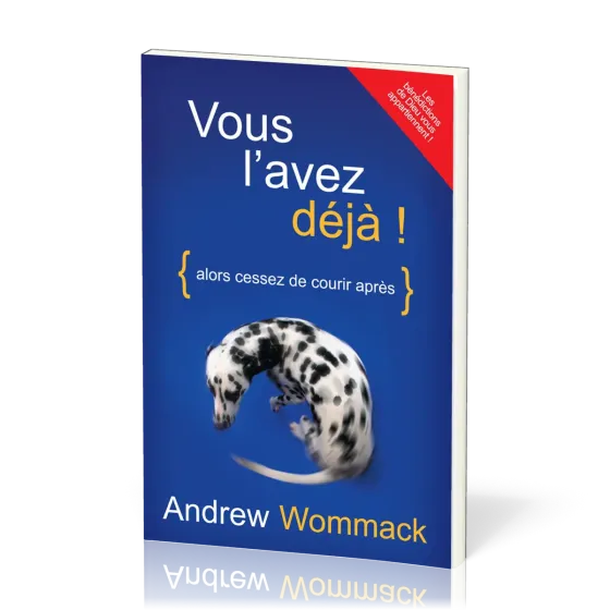 VOUS L'AVEZ DEJA ! - ALORS CESSEZ DE COURIR APRES