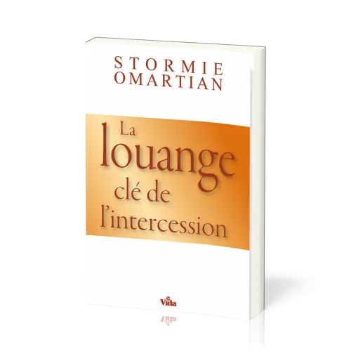 LOUANGE CLE DE L'INTERCESSION (LA)