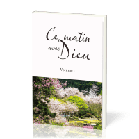 CE MATIN AVEC DIEU VOLUME 1