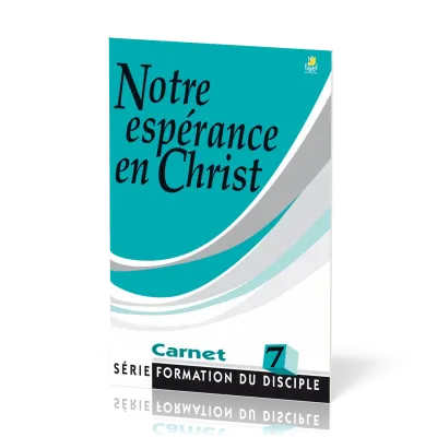 NOTRE ESPERANCE EN CHRIST FDD N°7