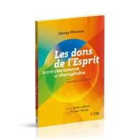 DONS DE L'ESPRIT (LES) - ENTRE CHARISMANIE ET CHARISPHOBIE