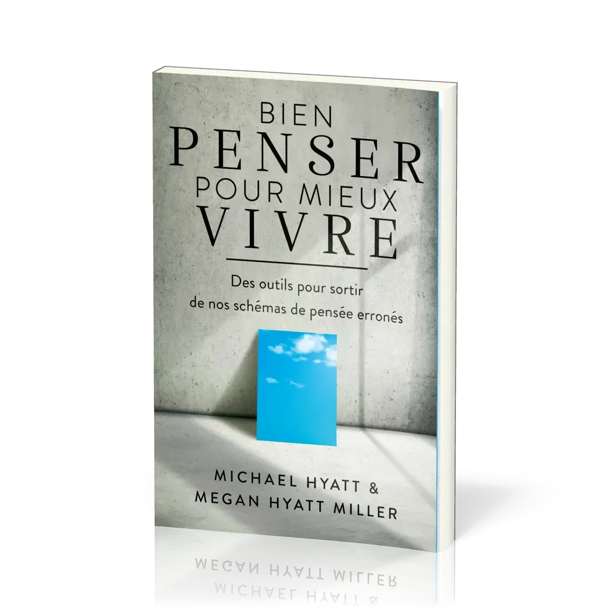 BIEN PENSER POUR MIEUX VIVRE