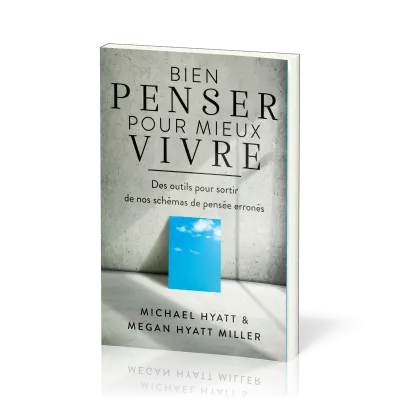 BIEN PENSER POUR MIEUX VIVRE