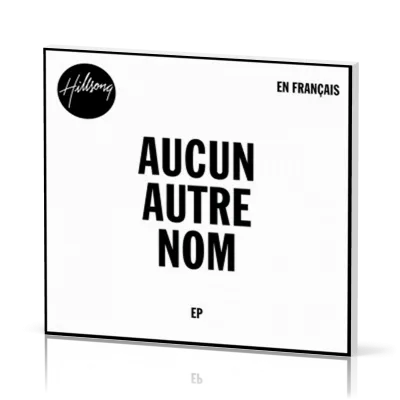 AUCUN AUTRE NOM - CD 5 TITRES HILLSONG