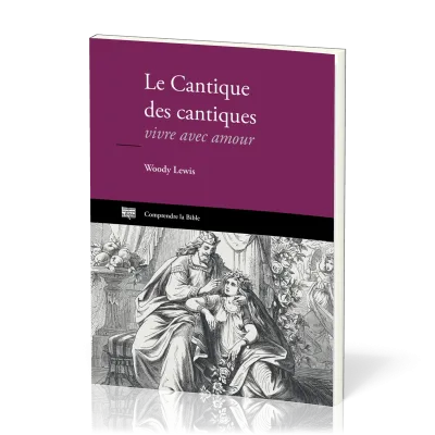 CANTIQUE DES CANTIQUES - VIVRE AVEC AMOUR