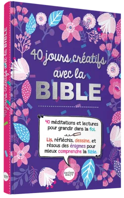 40 JOURS CREATIFS AVEC LA BIBLE
