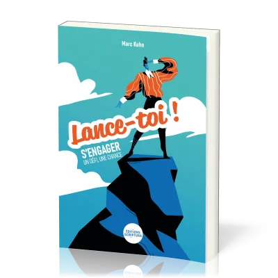 LANCE-TOI ! - S'ENGAGER UN DEFI, UNE CHANCE