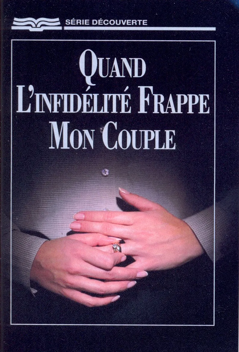 QUAND L'INFIDELITE FRAPPE MON COUPLE