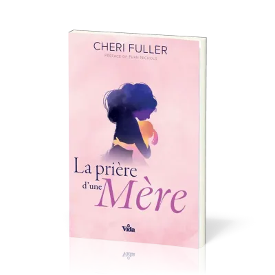 PRIERE D'UNE MERE (LA) - IL N'EST PAS D'INFLUENCE COMPARABLE ! NELLE EDITION