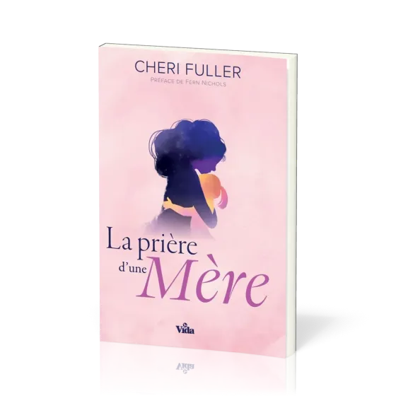 PRIERE D'UNE MERE (LA) - IL N'EST PAS D'INFLUENCE COMPARABLE ! NELLE EDITION
