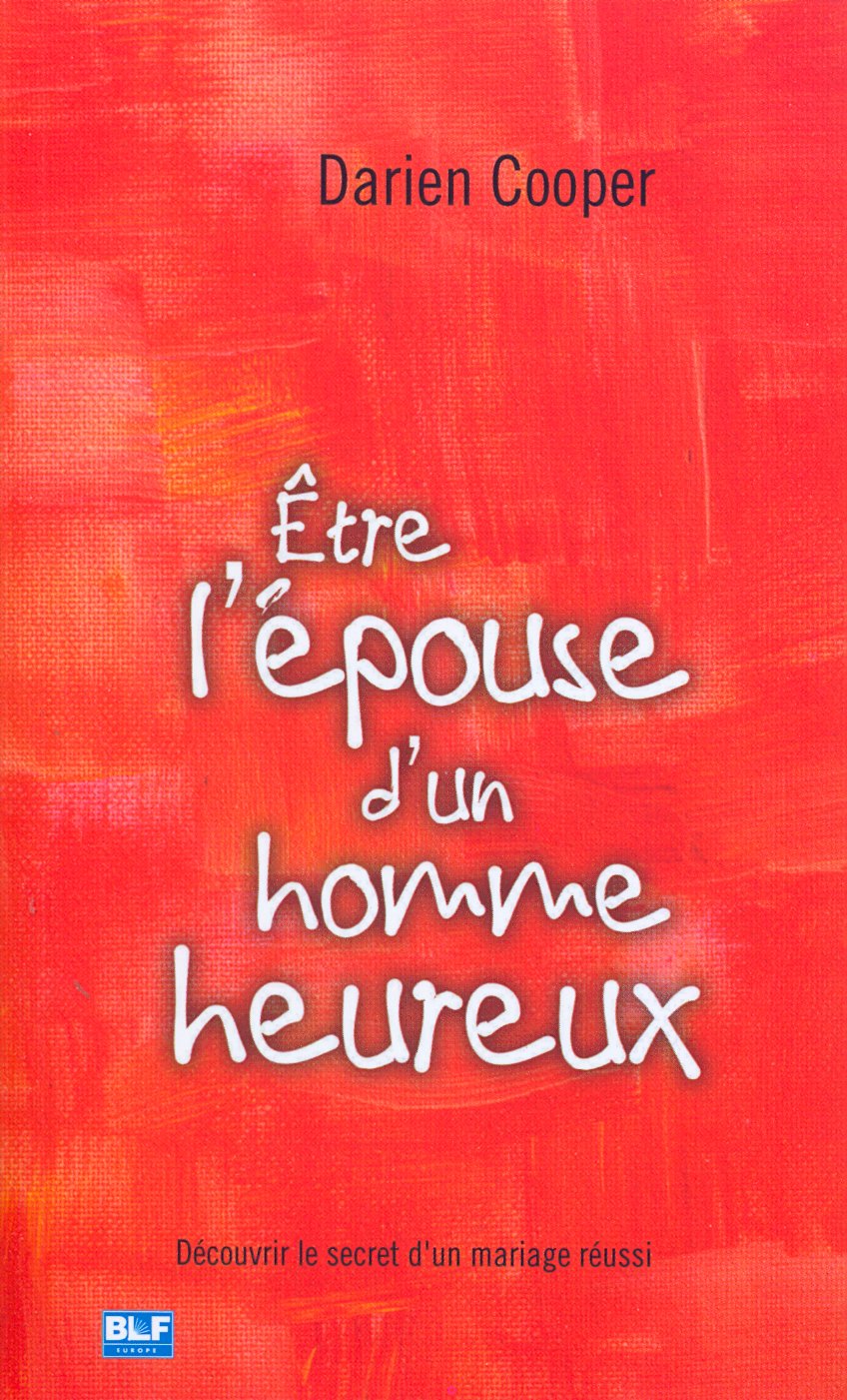 ETRE L'EPOUSE D'UN HOMME HEUREUX