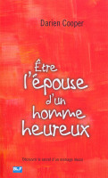 ETRE L'EPOUSE D'UN HOMME HEUREUX