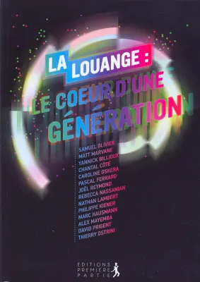 LOUANGE (LA) LE COEUR D'UNE GENERATION
