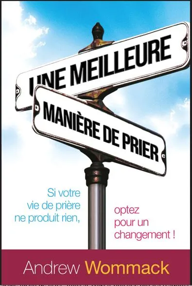 UNE MEILLEURE MANIERE DE PRIER