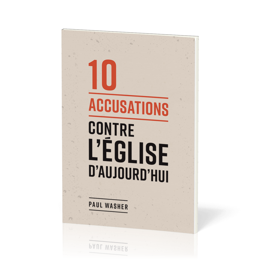 10 ACCUSATIONS CONTRE L'EGLISE