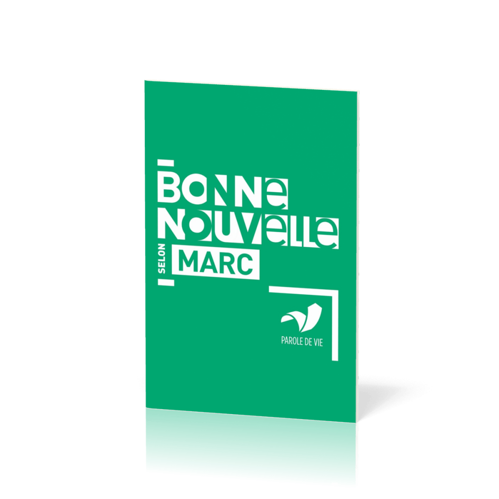 EVANGILE MARC PAROLE DE VIE - BONNE NOUVELLE SELON MARC