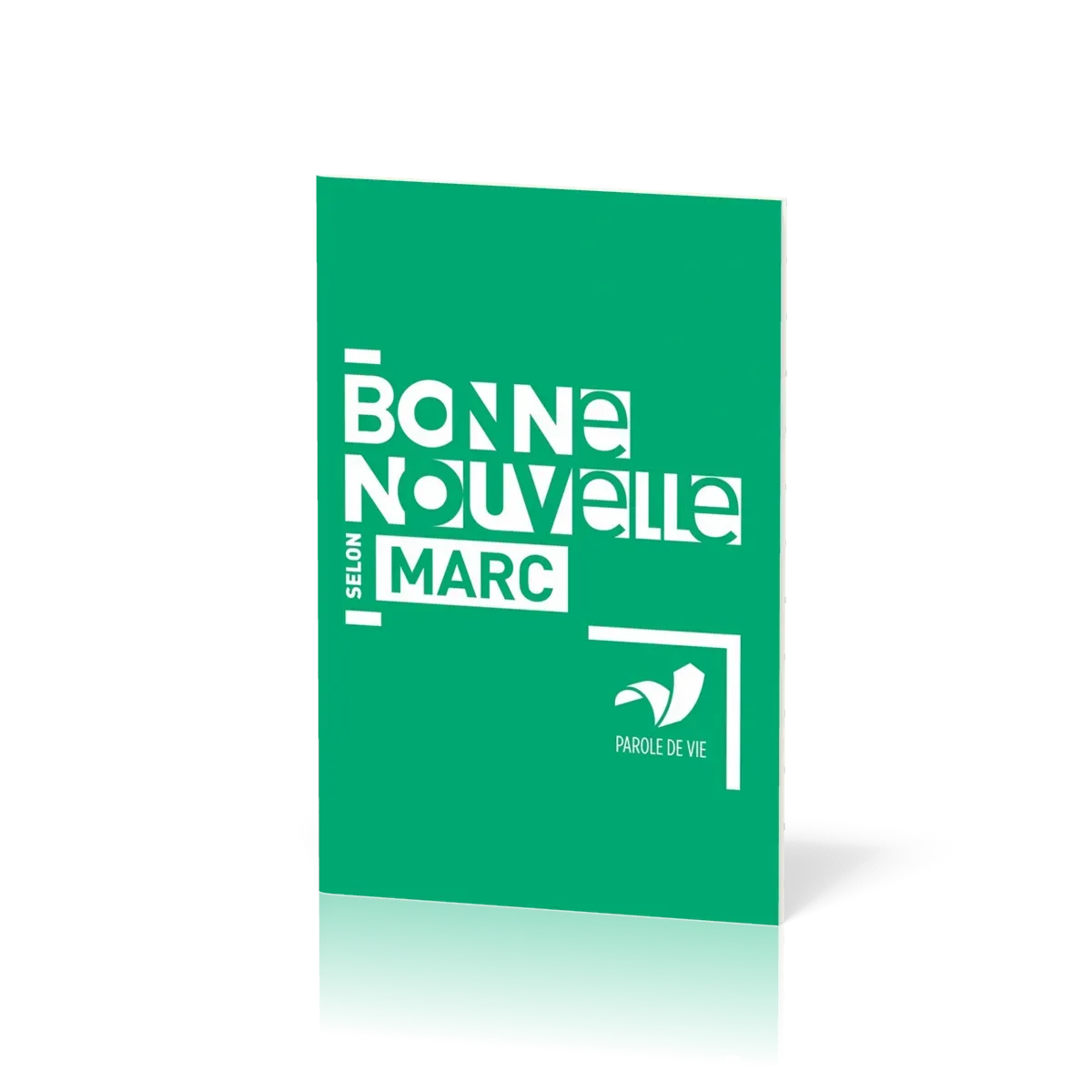 EVANGILE MARC PAROLE DE VIE - BONNE NOUVELLE SELON MARC