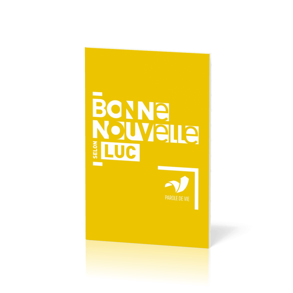 EVANGILE LUC PAROLE DE VIE - BONNE NOUVELLE SELON LUC