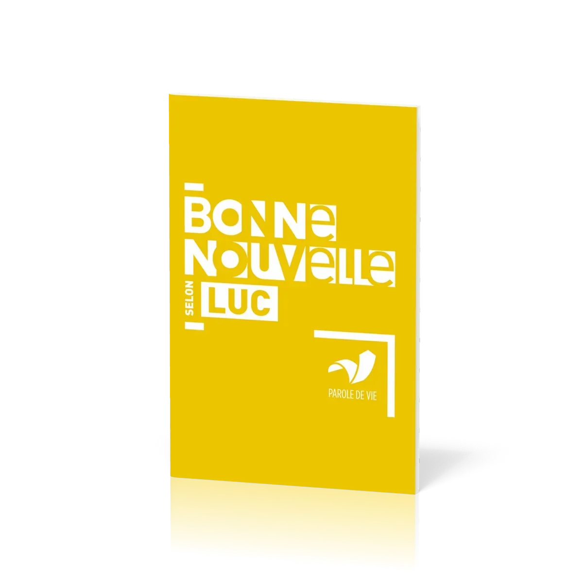 EVANGILE LUC PAROLE DE VIE - BONNE NOUVELLE SELON LUC